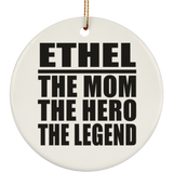 Ethel The Mom The Hero The Legend - Circle Ornament
