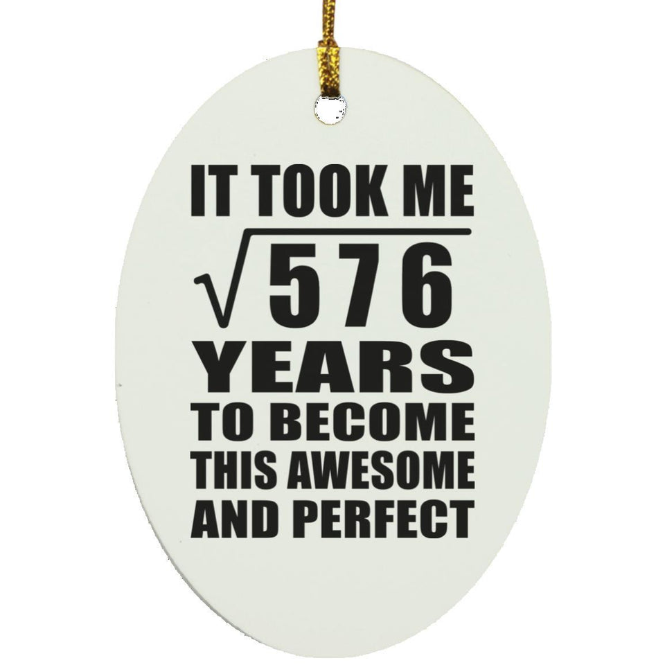 24th Birthday Took Square Root of 576 Years To Awesome - Oval Ornament