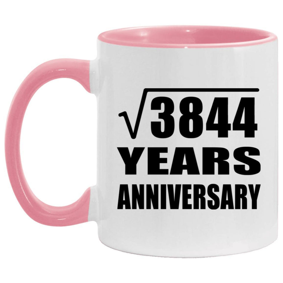 62nd Anniversary Square Root of 3844 Years Anniversary - 11oz Accent Mug Pink