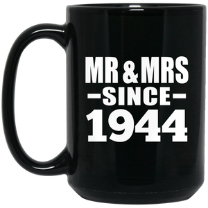 80th Anniversary Mr & Mrs Since 1944 - 15 Oz Coffee Mug Black