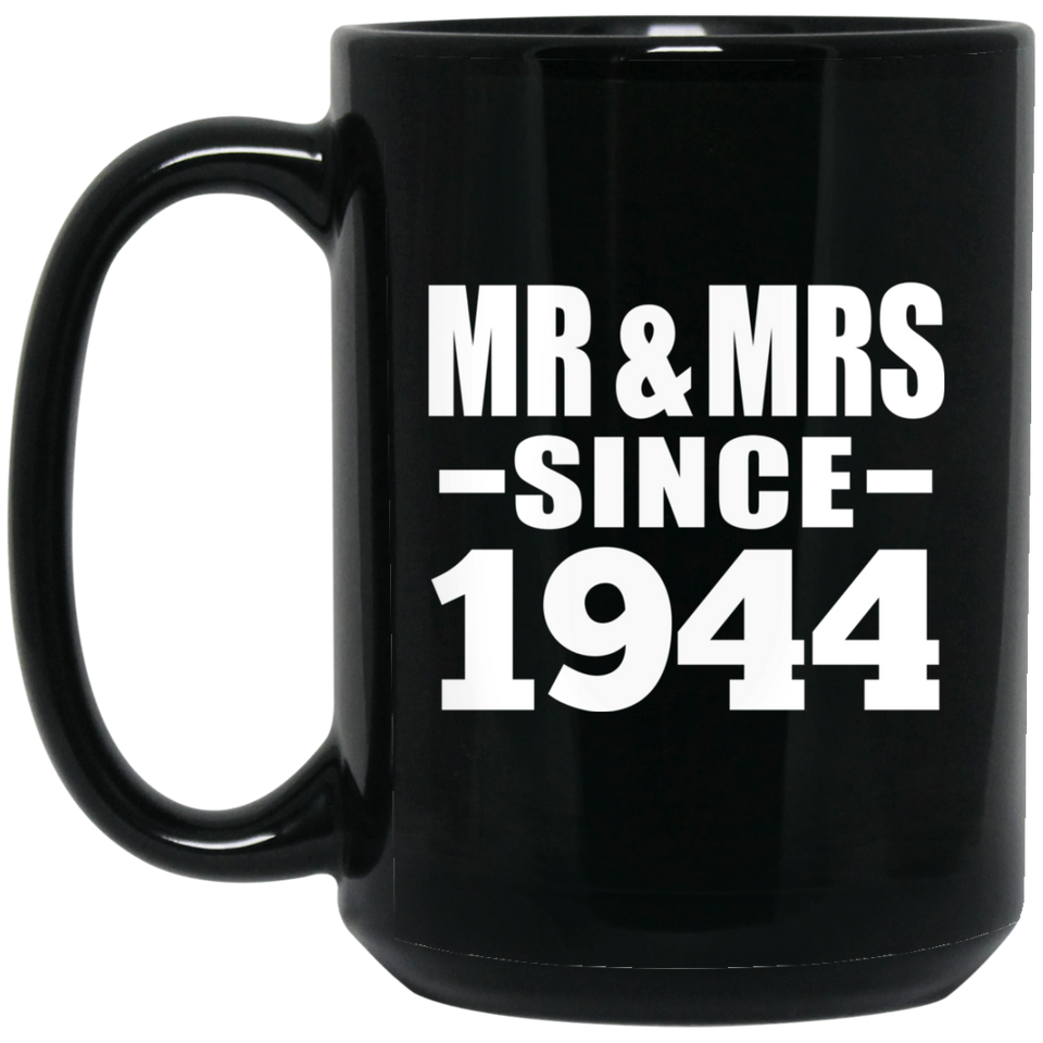 80th Anniversary Mr & Mrs Since 1944 - 15 Oz Coffee Mug Black