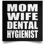 Mom Wife Dental Hygienist - Poster Square