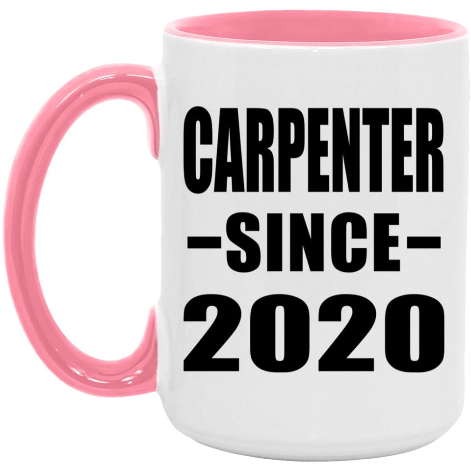 Carpenter Since 2020 - 15oz Accent Mug Pink