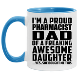 Proud Pharmacist Dad Of Awesome Daughter - 11oz Accent Mug Blue