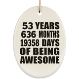 53rd Birthday 53 Years 636 Months 19358 Days Of Awesome - Oval Ornament