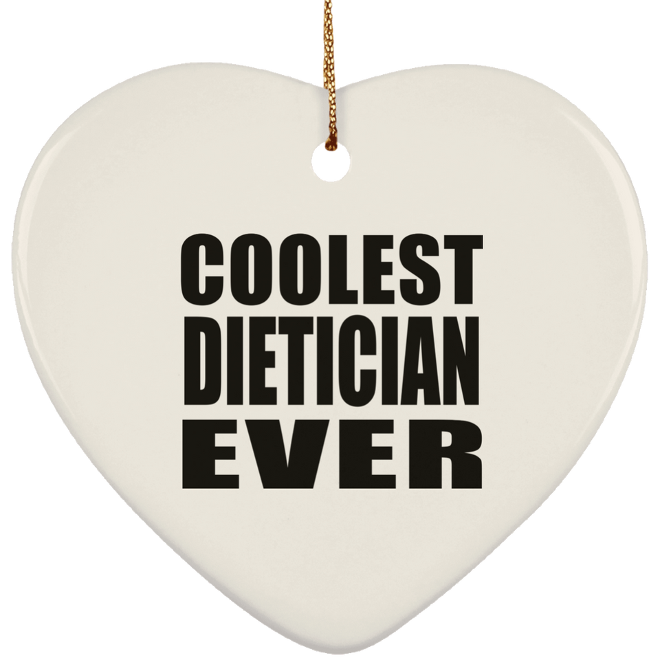 Coolest Dietician Ever - Heart Ornament