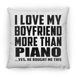 I Love My Boyfriend More Than Piano - Throw Pillow