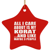 All I Care About Is My Korat - Star Ornament