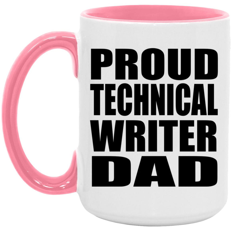 Proud Technical Writer Dad - 15oz Accent Mug Pink