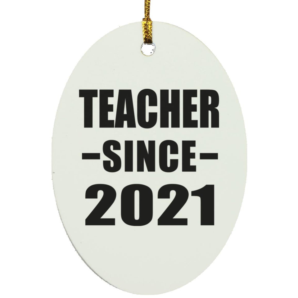 Teacher Since 2021 - Oval Ornament