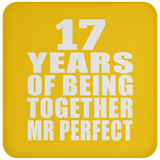 17th Anniversary 17 Years Of Being Mr Perfect - Drink Coaster