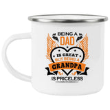 Being A Dad Is Great But Being A Grandpa is Priceless - 12oz Camping Mug