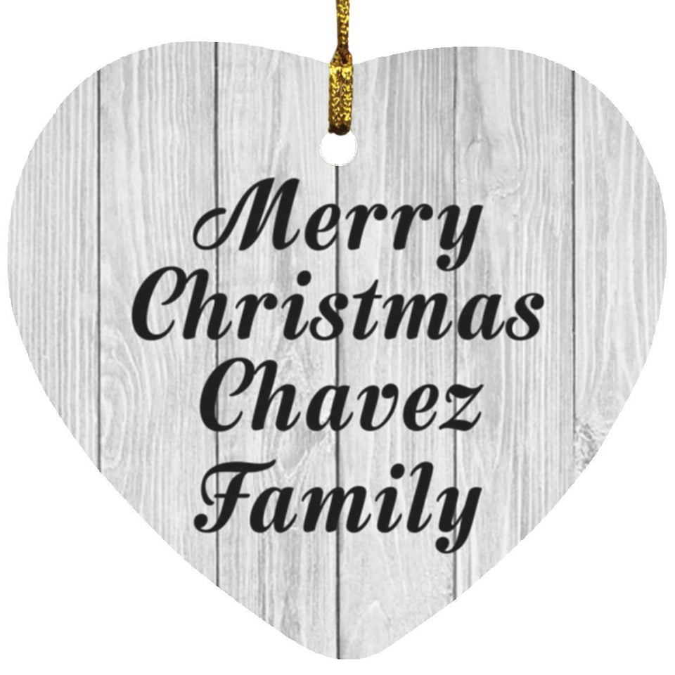 Merry Christmas Chavez Family - Heart Ornament F