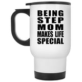 Being Step Mom Makes Life Special - Travel Mug White