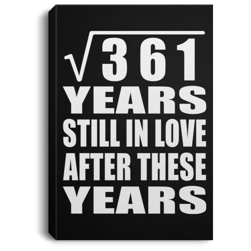 19th Anniversary Square Root of 361 Years Still In Love - Canvas Portrait