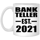 Bank Teller Established EST. 2021 - 11oz Coffee Mug