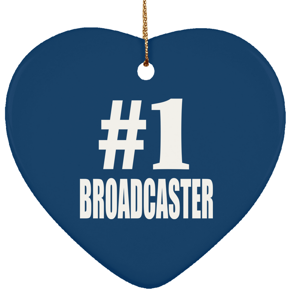 Number One #1 Broadcaster - Heart Ornament