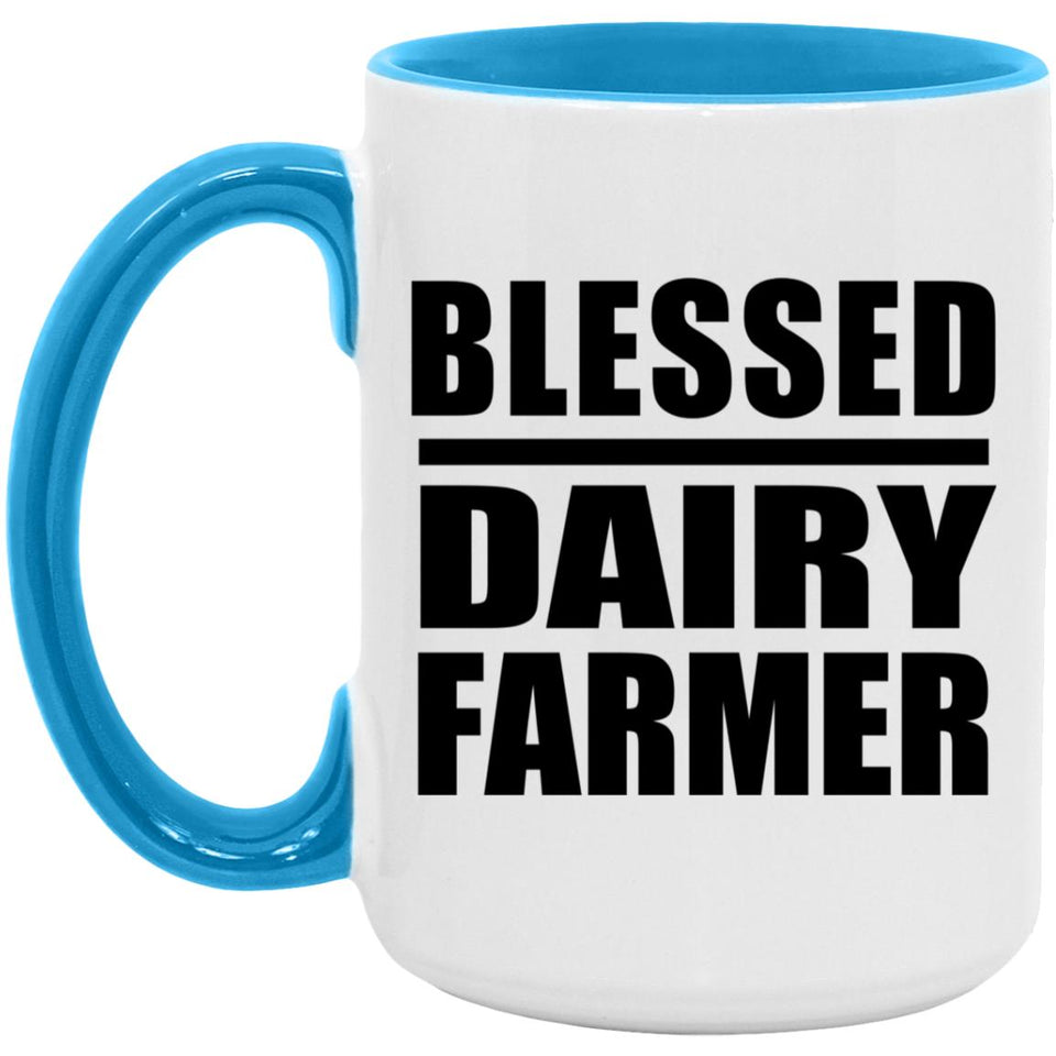 Blessed Dairy Farmer - 15oz Accent Mug Blue