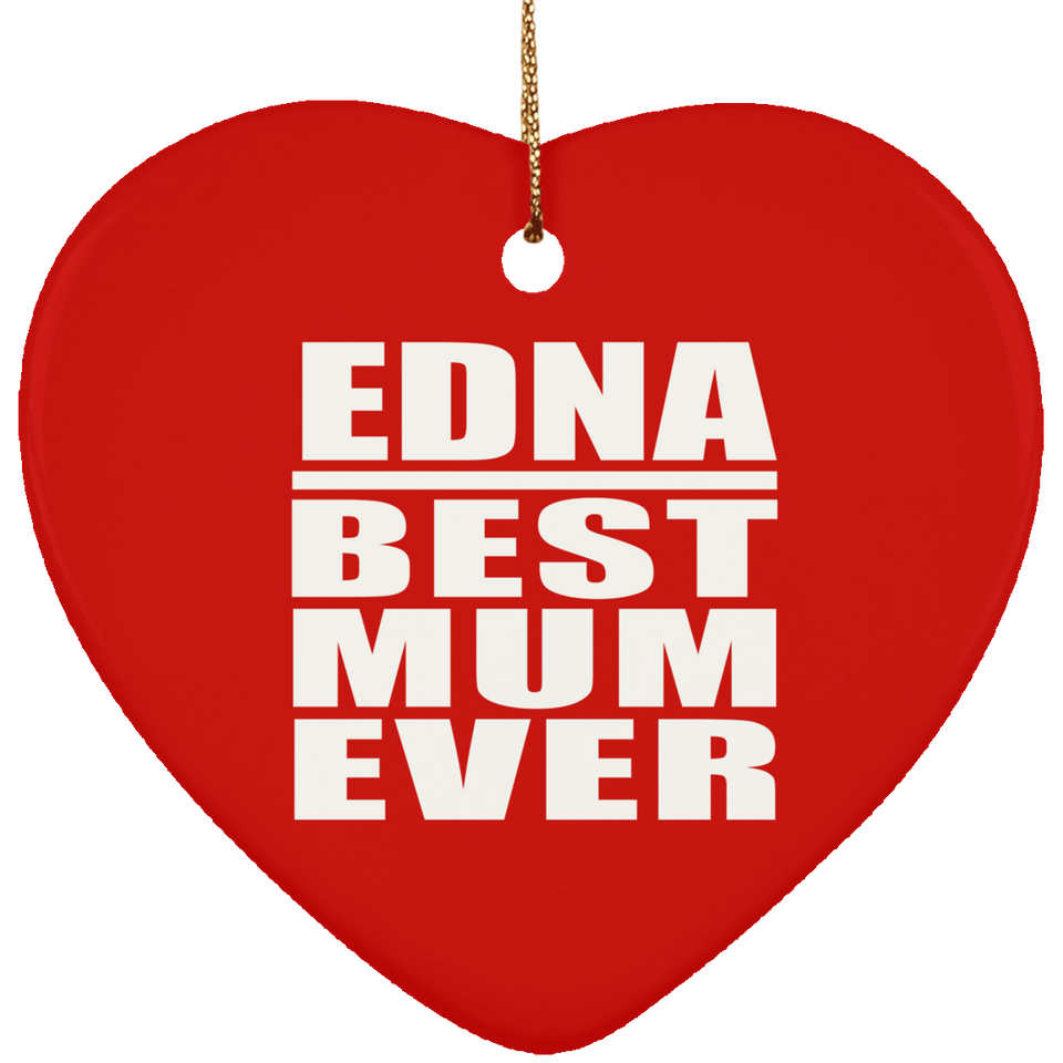 Edna Best Mum Ever - Heart Ornament