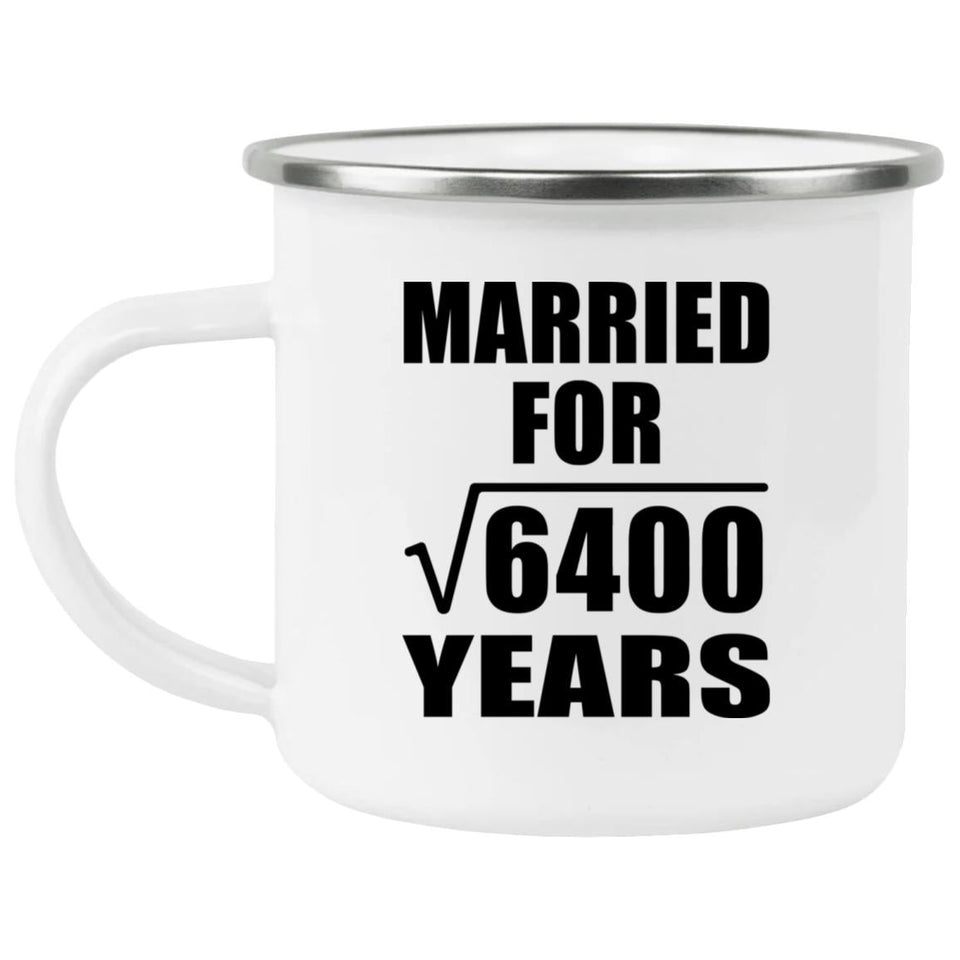 80th Anniversary Married For Square Root of 6400 Years - 12oz Camping Mug