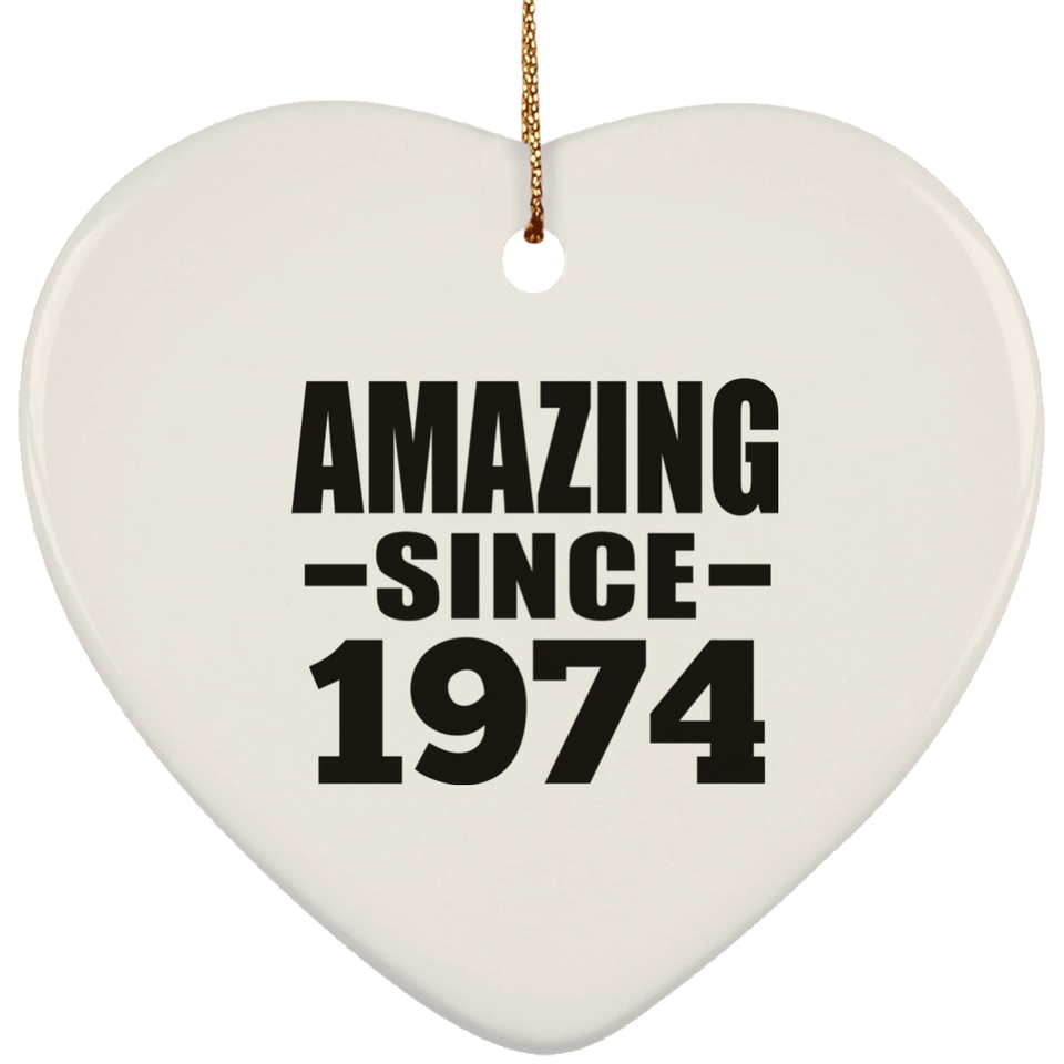 50th Birthday Amazing Since 1974 - Heart Ornament