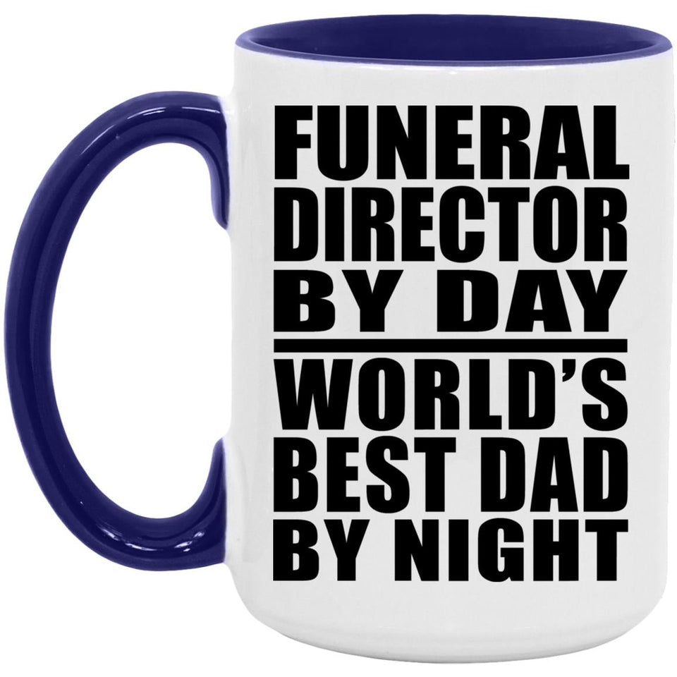 Funeral Director By Day World's Best Dad By Night - 15oz Accent Mug Purple