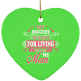 My Biggest Reason For Living Calls Me Mom - Heart Ornament