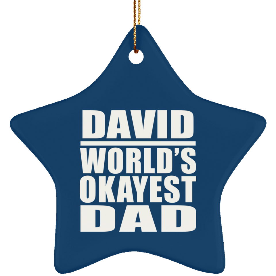 David World's Okayest Dad - Star Ornament