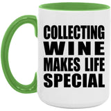 Collecting Wine Makes Life Special - 15oz Accent Mug Green