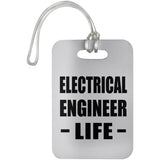Electrical Engineer Life - Luggage Bag Tag
