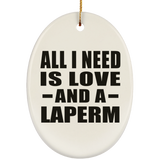 All I Need Is Love And A Laperm - Oval Ornament
