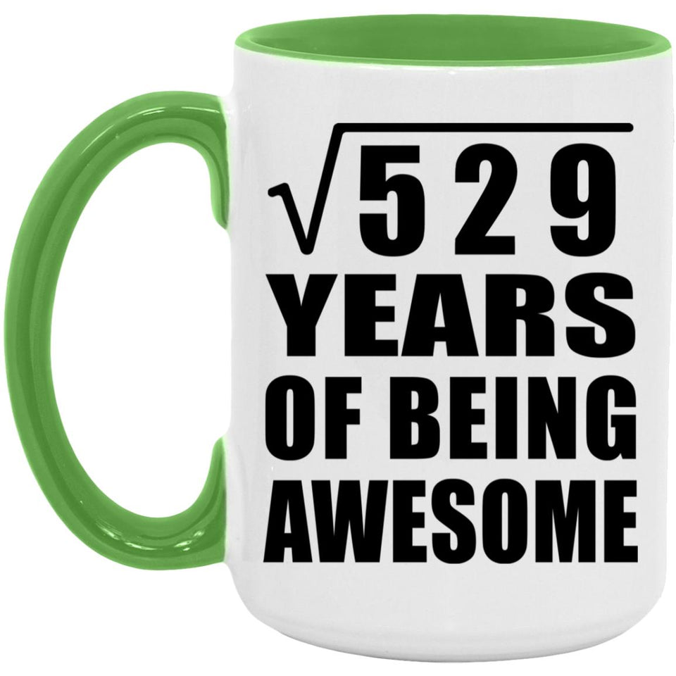 23rd Birthday Square Root of 529 Years of Being Awesome - 15oz Accent Mug Green