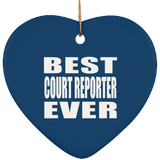 Best Court Reporter Ever - Heart Ornament