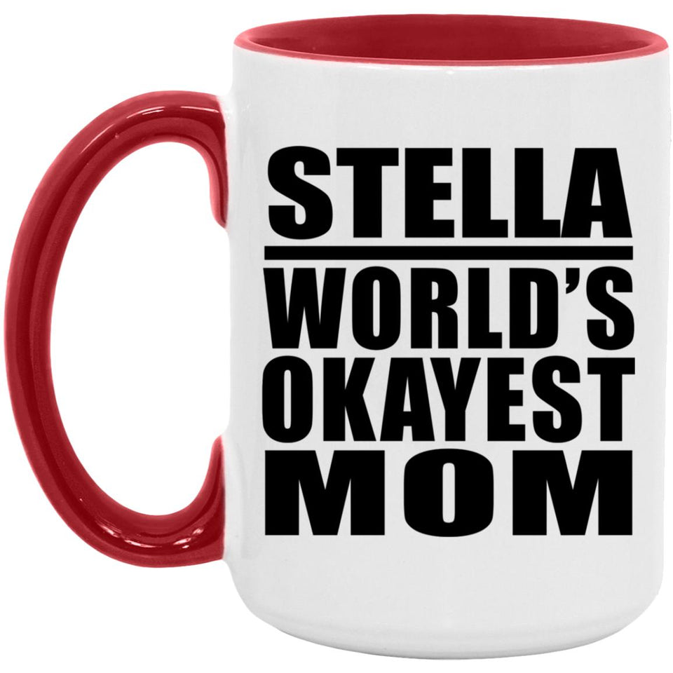 Stella World's Okayest Mom - 15oz Accent Mug Red