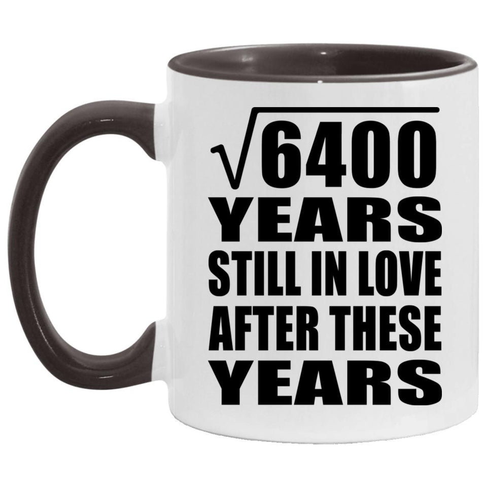 80th Anniversary Square Root of 6400 Years Still In Love - 11oz Accent Mug Black