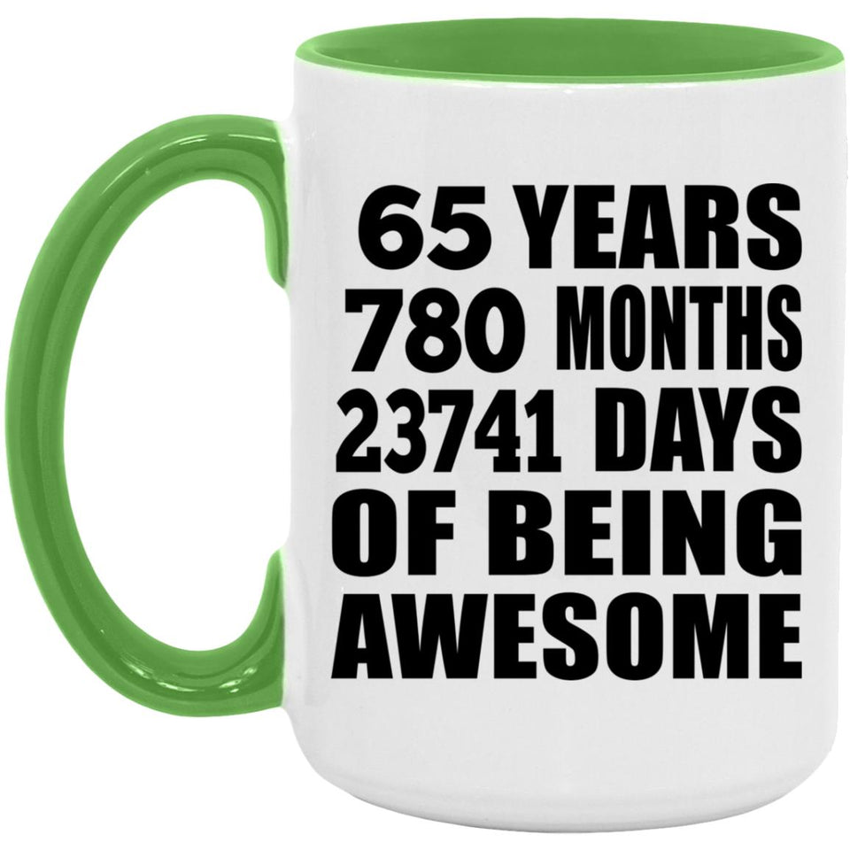 65th Birthday 65 Years 780 Months 23741 Days Of Awesome - 15oz Accent Mug Green