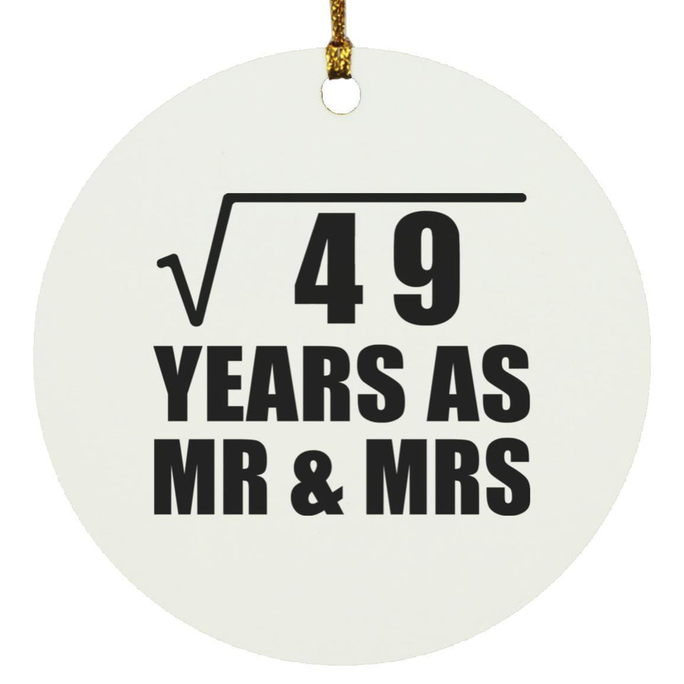 7th Anniversary Square Root of 49 Years As Mr & Mrs - Circle Ornament