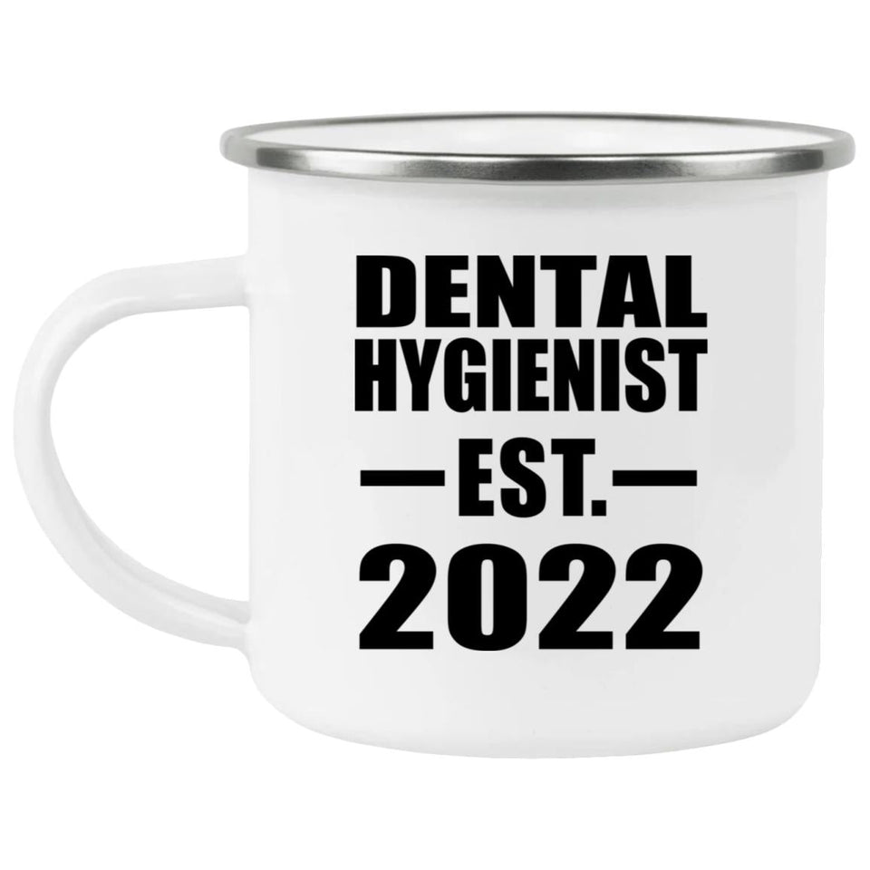 Dental Hygienist Established EST. 2022 - 12oz Camping Mug