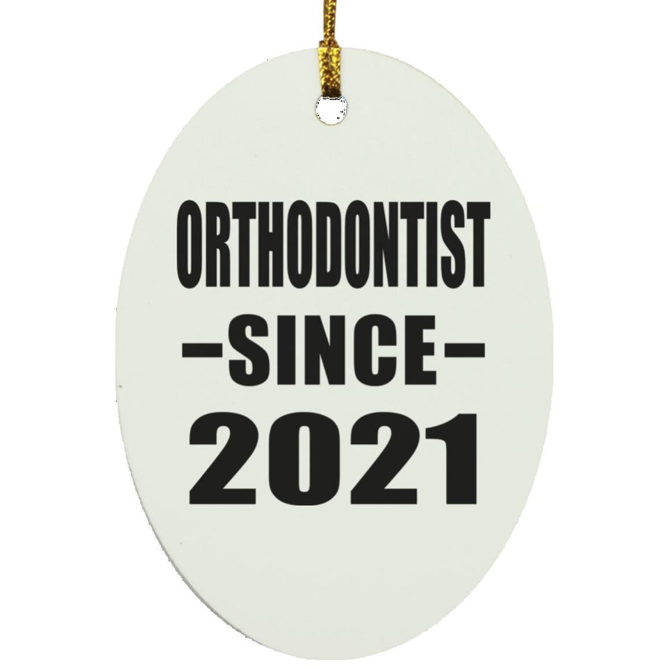 Orthodontist Since 2021 - Oval Ornament