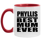 Phyllis Best Mum Ever - 11oz Accent Mug Red