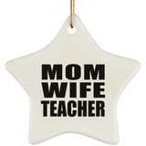 Mom Wife Teacher - Star Ornament