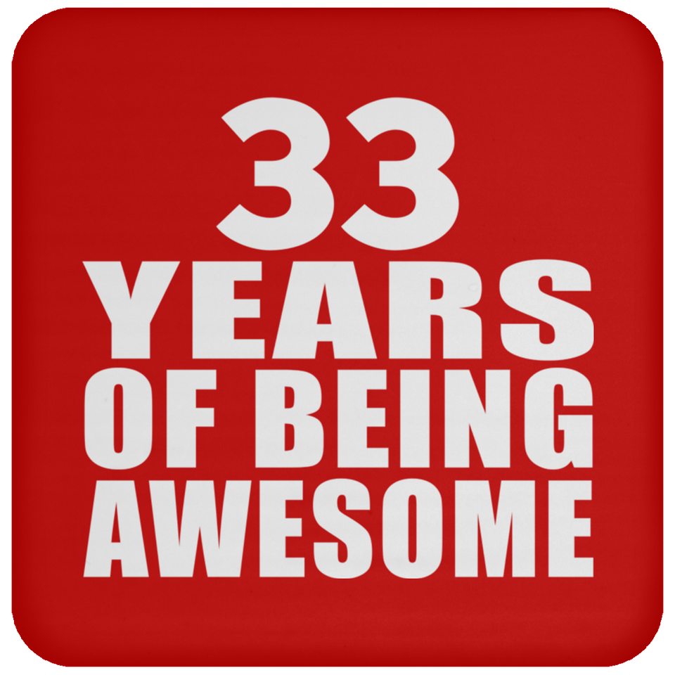 33rd Birthday 33 Years Of Being Awesome - Drink Coaster