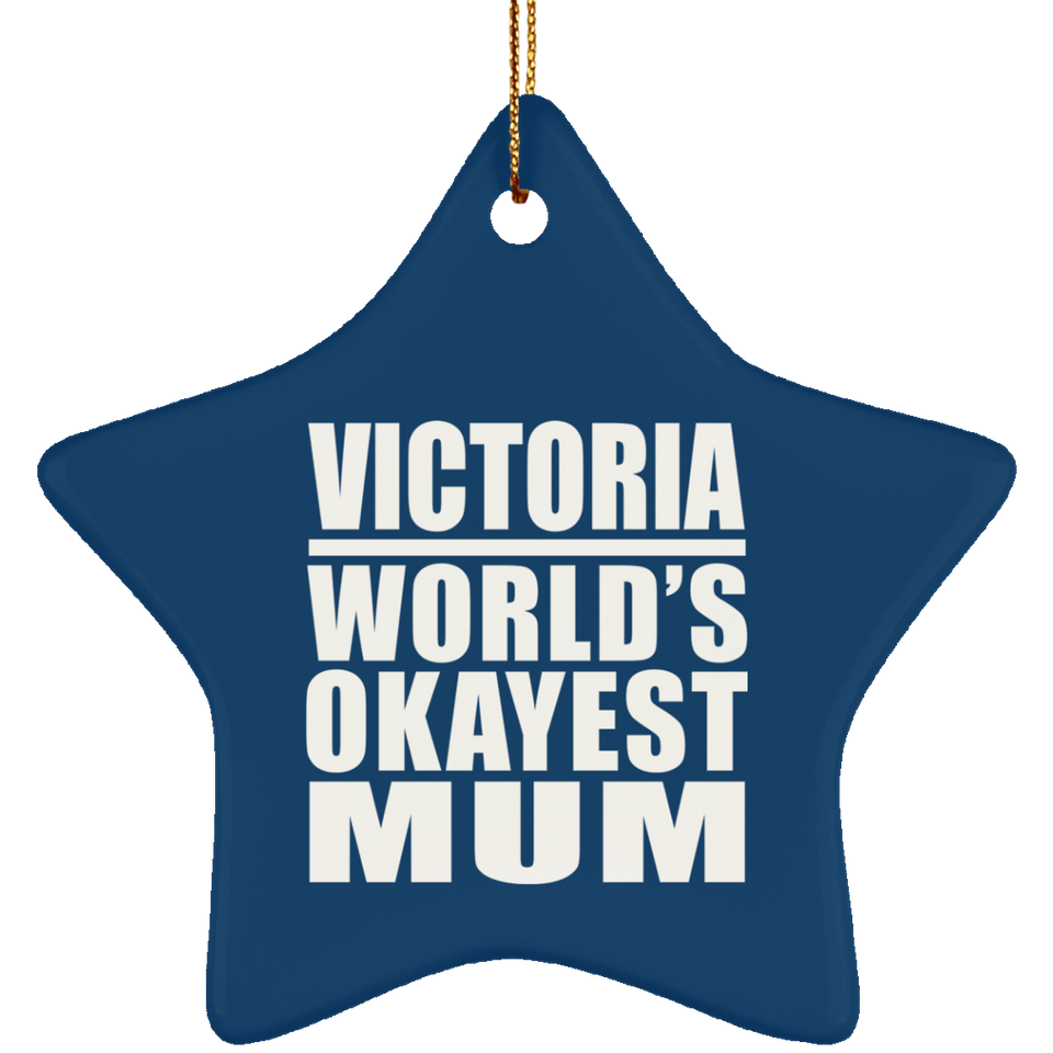 Victoria World's Okayest Mum - Star Ornament