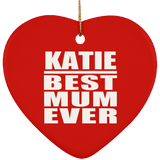 Katie Best Mum Ever - Heart Ornament