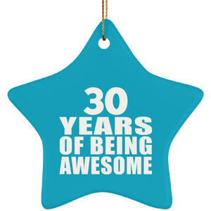 30th Birthday 30 Years Of Being Awesome - Star Ornament
