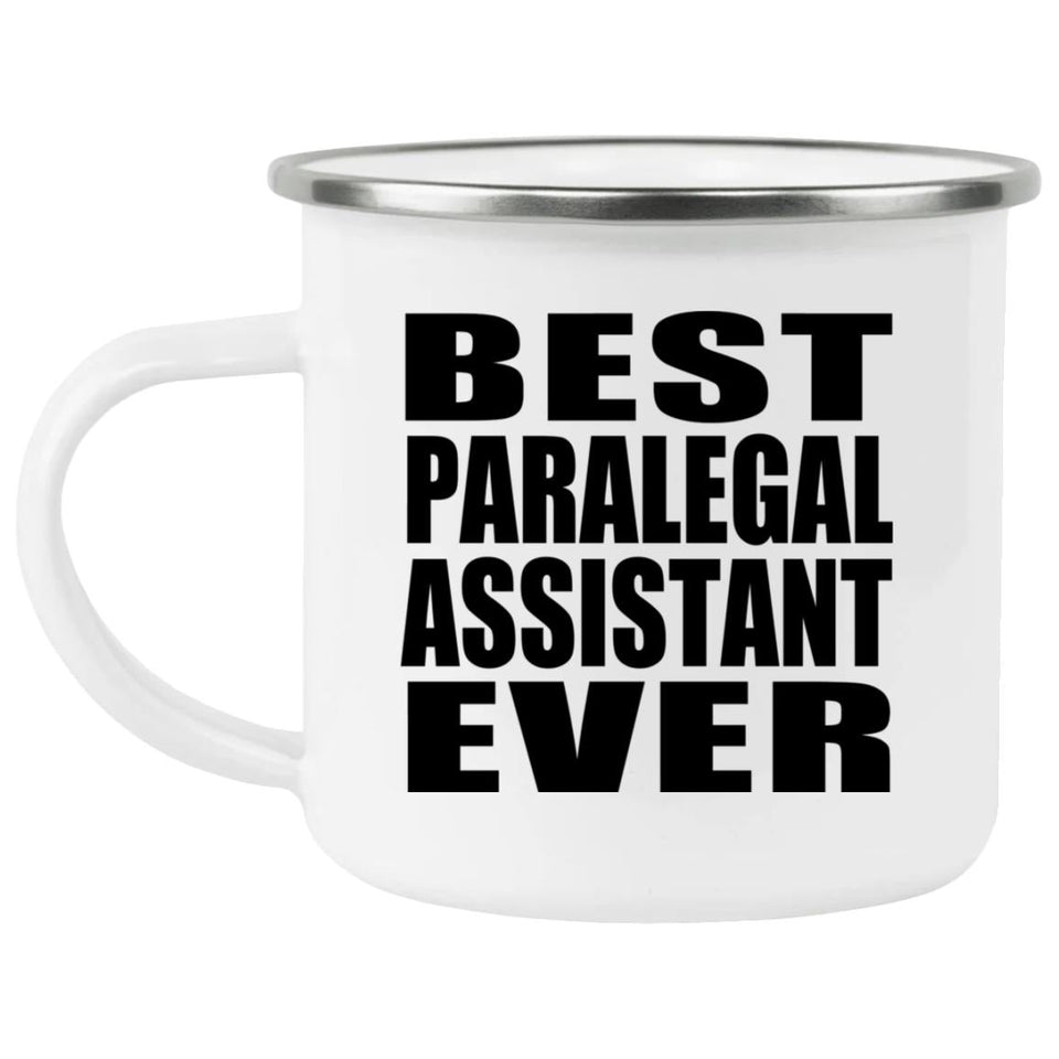 Best Paralegal Assistant Ever - 12oz Camping Mug