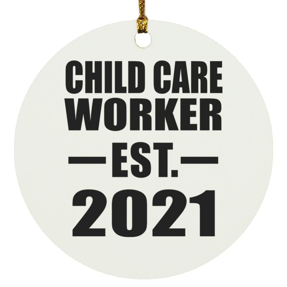 Child Care Worker Established EST. 2021 - Circle Ornament