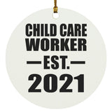 Child Care Worker Established EST. 2021 - Circle Ornament