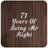 71st Anniversary 71 Years Of Being Mr Right - Drink Coaster D