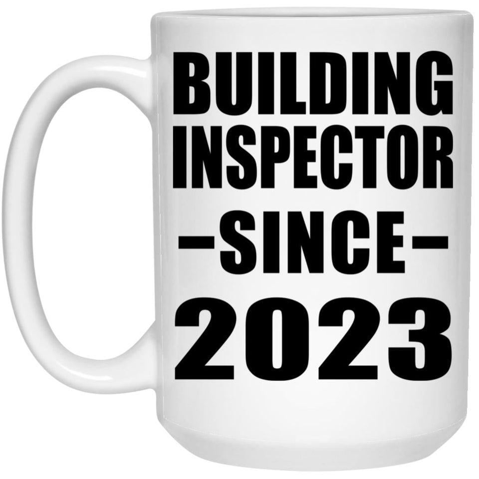 Building Inspector Since 2023 - 15oz Coffee Mug